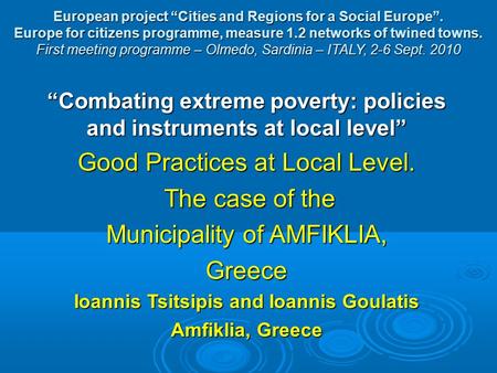 European project “Cities and Regions for a Social Europe”. Europe for citizens programme, measure 1.2 networks of twined towns. First meeting programme.