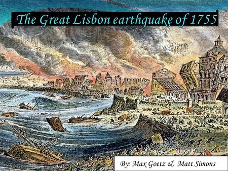 The Great Lisbon earthquake of 1755