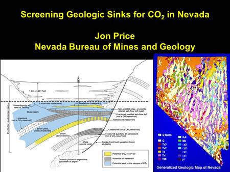 Screening Geologic Sinks for CO 2 in Nevada Jon Price Nevada Bureau of Mines and Geology.