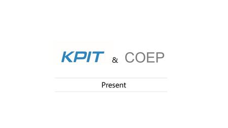 Present COEP &. kpit.com/sparkle Smart Solutions for Energy and Transportation Theme.