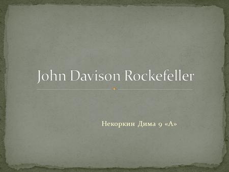 John Davison Rockefeller