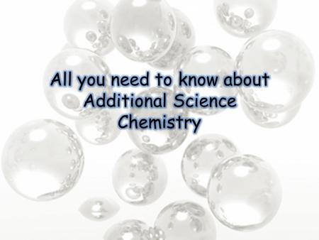 1. Structures and bonding 2. Structures and properties 3. How much? 4. Rates of reaction 5. Energy and reactions 6. Electrolysis 7. Acids, alkalis and.