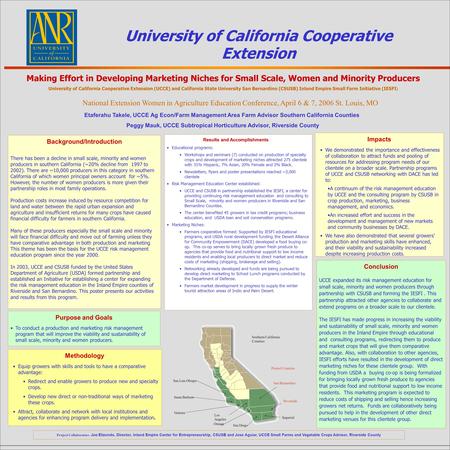 Etaferahu Takele, UCCE Ag Econ/Farm Management Area Farm Advisor Southern California Counties Peggy Mauk, UCCE Subtropical Horticulture Advisor, Riverside.