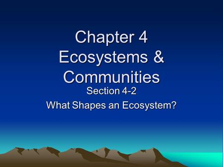 Chapter 4 Ecosystems & Communities