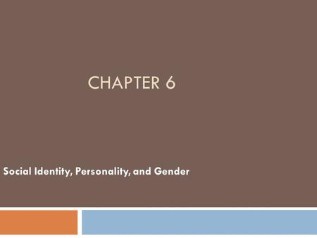 Social Identity, Personality, and Gender