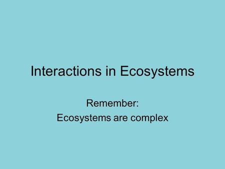 Interactions in Ecosystems