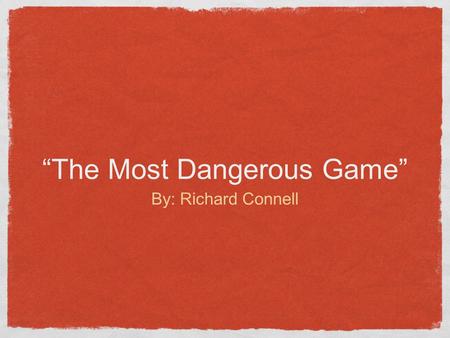 “The Most Dangerous Game”