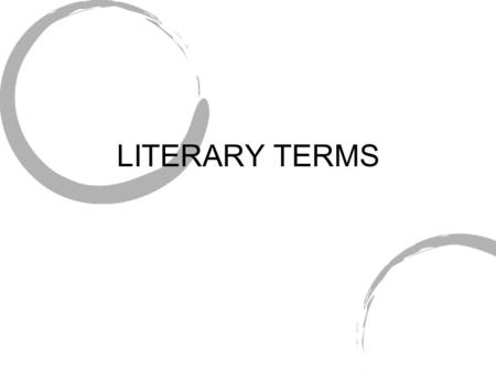 LITERARY TERMS. Abstract – Pertaining to the nonrepresentational art styles of the 20 th century. Alliteration – Repetition of the same sound in a sequence.