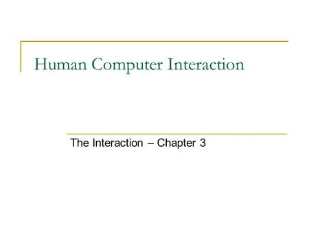 Human Computer Interaction