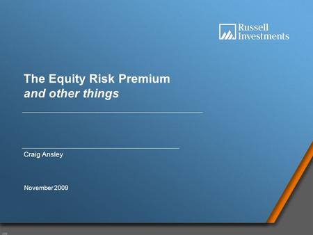 V908 1 The Equity Risk Premium and other things Craig Ansley November 2009.