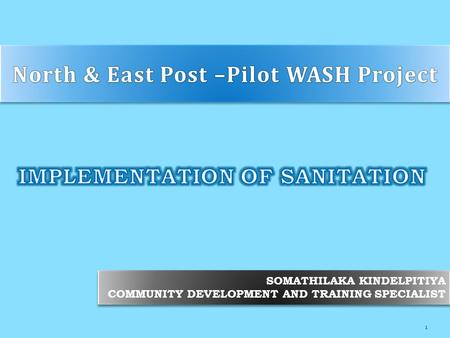 1 SOMATHILAKA KINDELPITIYA COMMUNITY DEVELOPMENT AND TRAINING SPECIALIST SOMATHILAKA KINDELPITIYA COMMUNITY DEVELOPMENT AND TRAINING SPECIALIST.