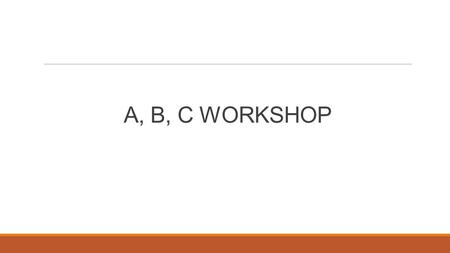 A, B, C WORKSHOP. It’s fairly obvious to say that how the narrator tells the story affects the tone and mood. In terms of organization, the narrative.