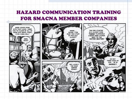 HAZARD COMMUNICATION TRAINING FOR SMACNA MEMBER COMPANIES.