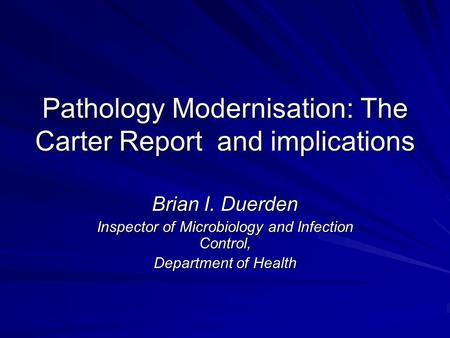 Pathology Modernisation: The Carter Report and implications