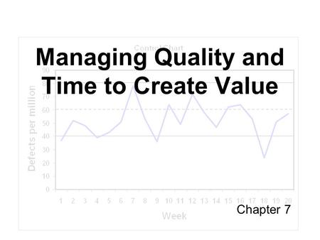 Managing Quality and Time to Create Value