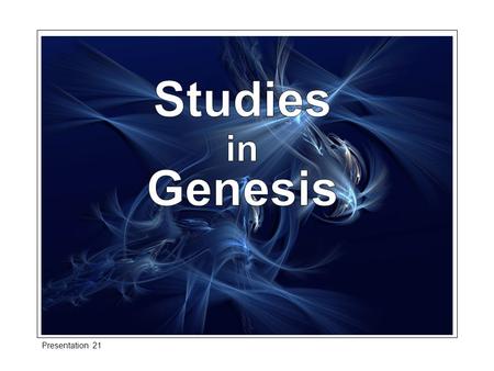 Presentation 21. The approach taken in the study of Gen.10 is somewhat different from earlier and subsequent chapters. This chapter forms a remarkable.