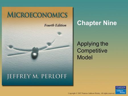 Chapter Nine Applying the Competitive Model. © 2007 Pearson Addison-Wesley. All rights reserved.9–2 Figure 9.1 Consumer Surplus 5 4 3 2 1 p 1 543210 CS.