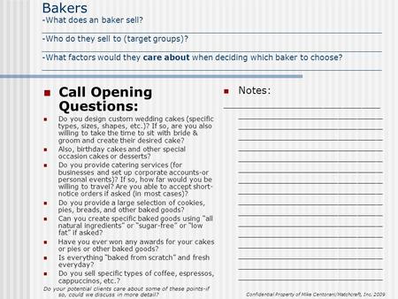 Bakers -What does an baker sell? _____________________________________________________________________ -Who do they sell to (target groups)? _____________________________________________________________________.