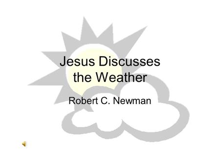 Jesus Discusses the Weather