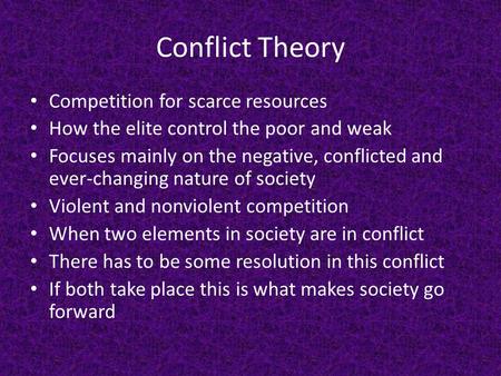 Conflict Theory Competition for scarce resources