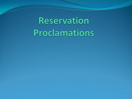 1. 1. Treaties 2. Executive Orders 3. Acts of Congress 4. Secretarial Orders 2.