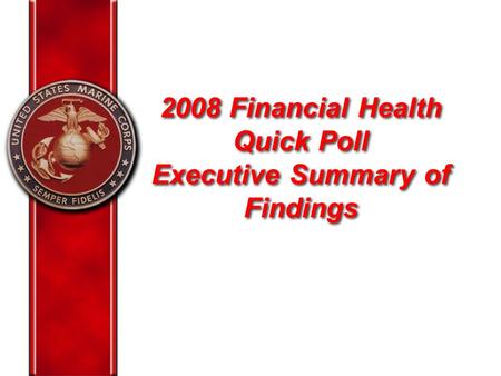 2008 Financial Health Quick Poll Executive Summary of Findings.