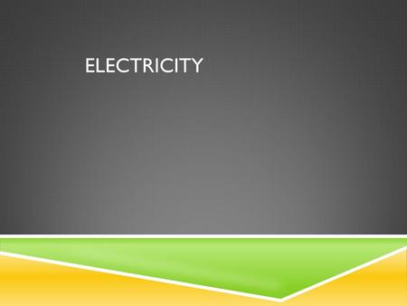 ELECTRICITY. Electric Current  Currents are the rate that electricity flows thru a wire  2 types of currents:  Alternating Current (AC) electricity.