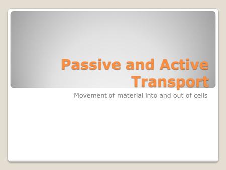 Passive and Active Transport