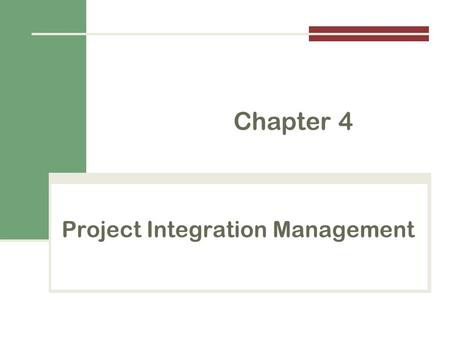 Project Integration Management Chapter 4. Copyright 2014 The Key to Overall Project Success: Good Project Integration Management Project managers must.