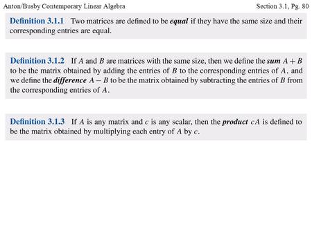 Anton/Busby Contemporary Linear AlgebraSection 3.1, Pg. 80.