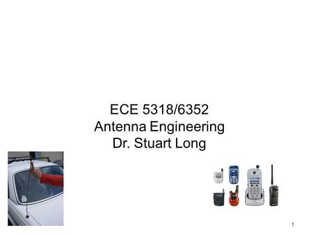 Chapter 4 Linear Wire Antennas ECE 5318/6352 Antenna Engineering