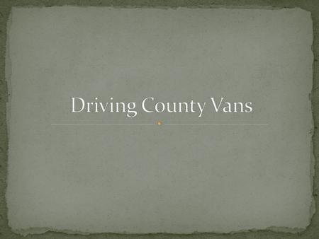 You must be cleared through Fairfax County in order to drive any county vehicle. This form is typically filled out with your hiring paperwork, but make.