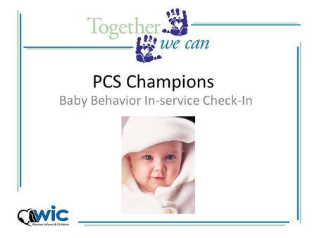 PCS Champions Baby Behavior In-service Check-In. PCS Champs and Helping HANDS.