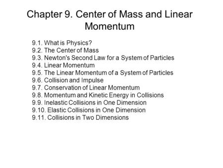 Chapter 9. Center of Mass and Linear Momentum