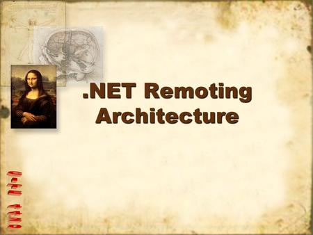 .NET Remoting Architecture. Slide 2 CITE 4420.NET Remoting Topics Remoting Boundaries Crossing the Boundaries Distributed Applications Marshalling Channels.