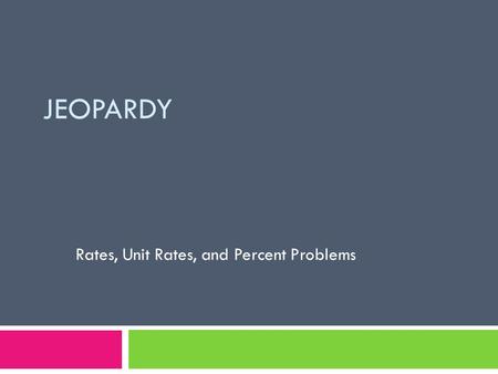 Rates, Unit Rates, and Percent Problems