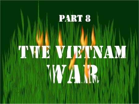 I. US involvement in Indochina Vietnam (Laos, Cambodia) all part of Indochina – region between India and China Note – The Vietnamese Declaration of Independence.