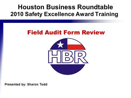 Houston Business Roundtable Field Audit Form Review