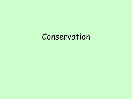 Conservation. What are the values of wildlife Plants and animals that have not been domesticated are called wildlife.Plants and animals that have not.