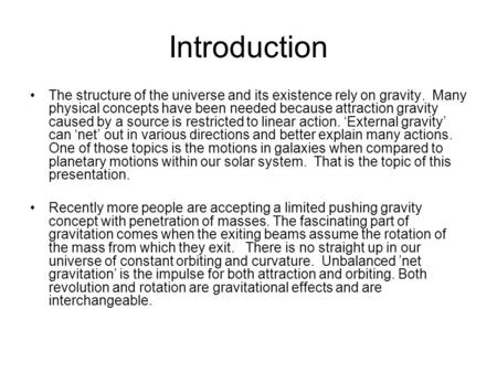 Introduction The structure of the universe and its existence rely on gravity. Many physical concepts have been needed because attraction gravity caused.