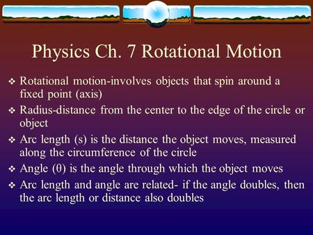 Physics Ch. 7 Rotational Motion