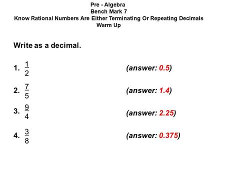 Write as a decimal (answer: 0.5) (answer: 1.4)