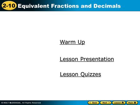 Warm Up Lesson Presentation Lesson Quizzes.