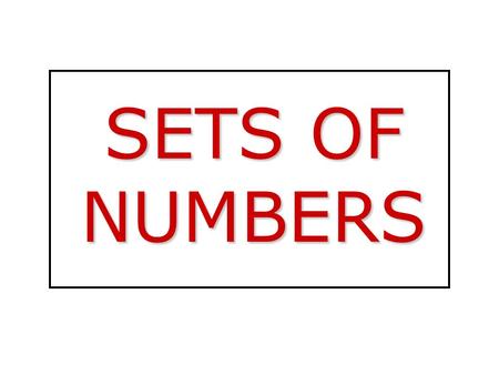 SETS OF NUMBERS.