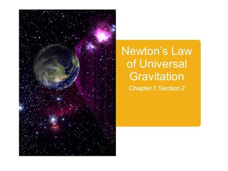 Newton’s Law of Universal Gravitation