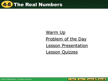 Warm Up Problem of the Day Lesson Presentation Lesson Quizzes.