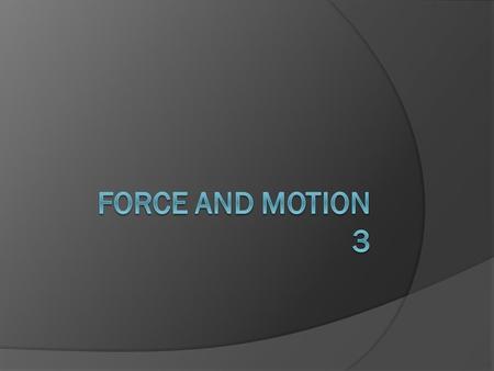 Journal Question  12 Nov 2012  Explain why Newton’s First Law applies to the BAAD.  Explain why Fred’s toothbrush will keep on going and going in space.