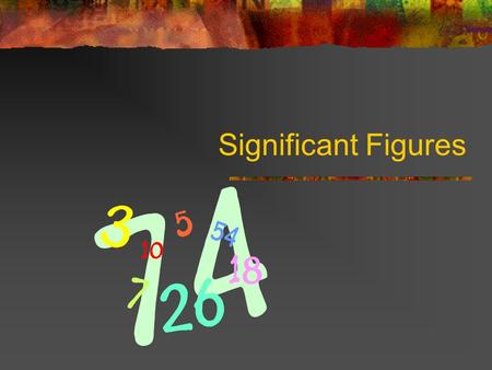 Significant Figures.