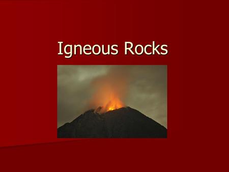 Igneous Rocks.