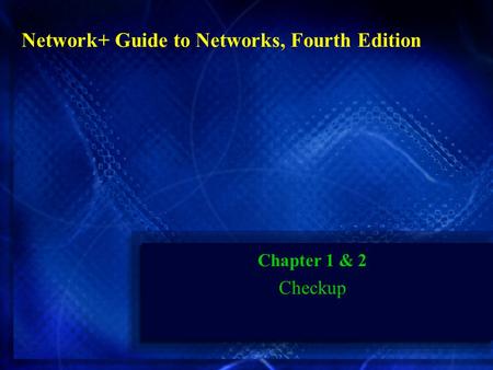 Network+ Guide to Networks, Fourth Edition